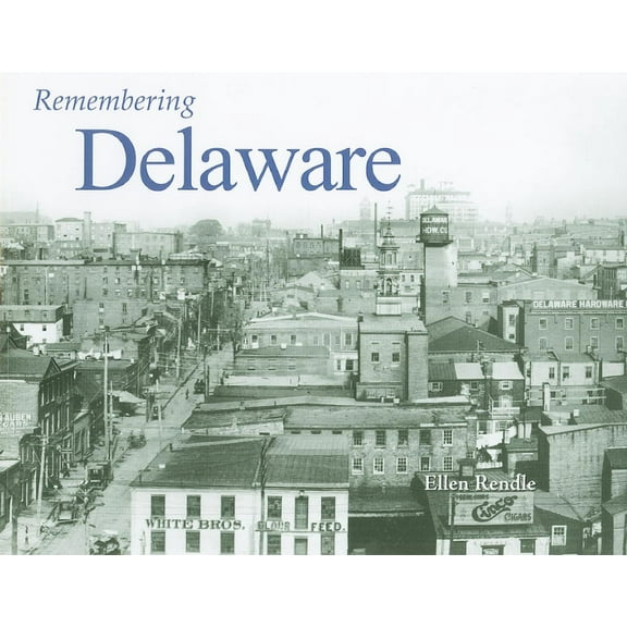 Remembering: Remembering Delaware (Paperback)