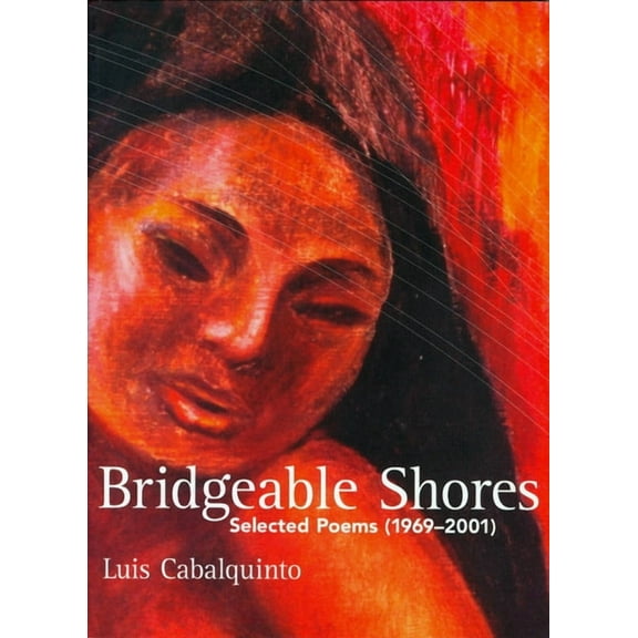 Bridgeable Shores: Selected Poems (1969-2001), (Paperback)