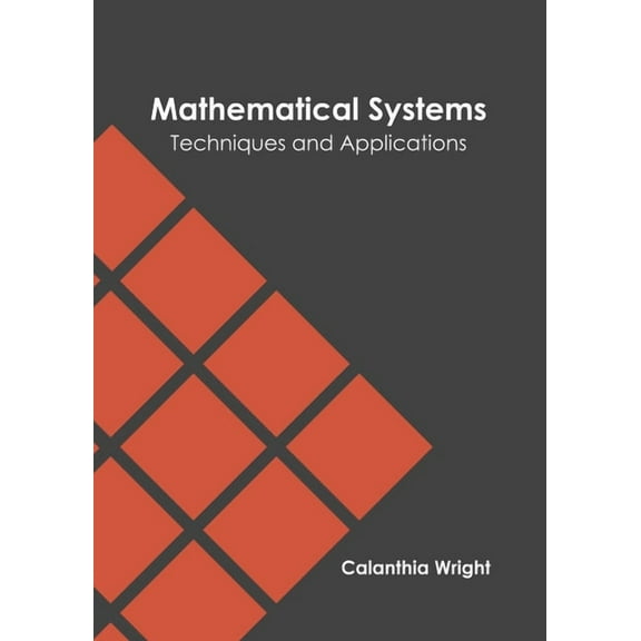 Mathematical Systems: Techniques and Applications, (Hardcover)