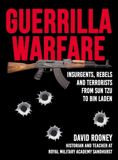 Guerrilla Warfare Insurgents Rebels And Terrorists From Sun Tzu To Bin Laden Hardcover Walmart Com