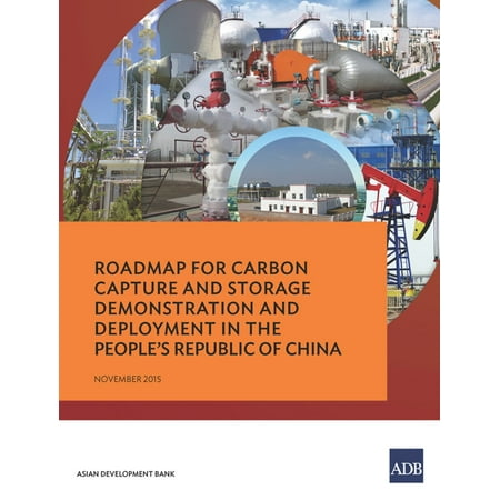 Roadmap for Carbon Capture and Storage Demonstration and Deployment in the People's Republic of China -