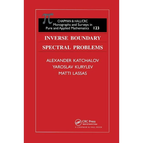Monographs and Surveys in Pure and Appli Inverse Boundary Spectral Problems, (Paperback)