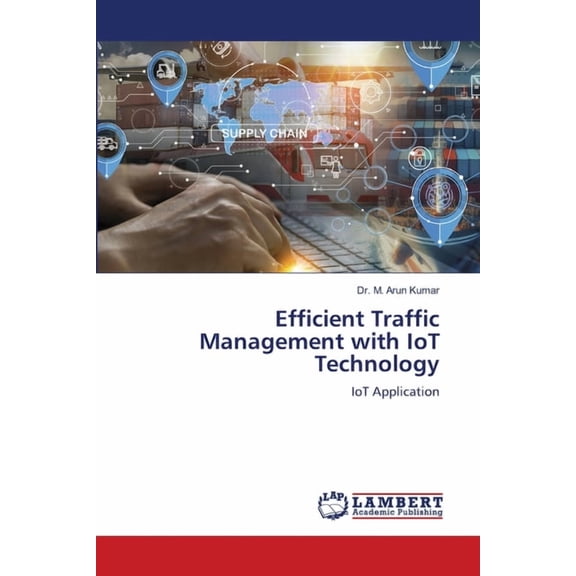 Efficient Traffic Management with IoT Technology, (Paperback)