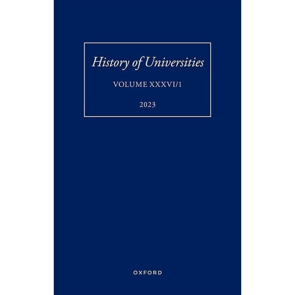 History of Universities History of Universities: Volume XXXVI / 1, (Hardcover)