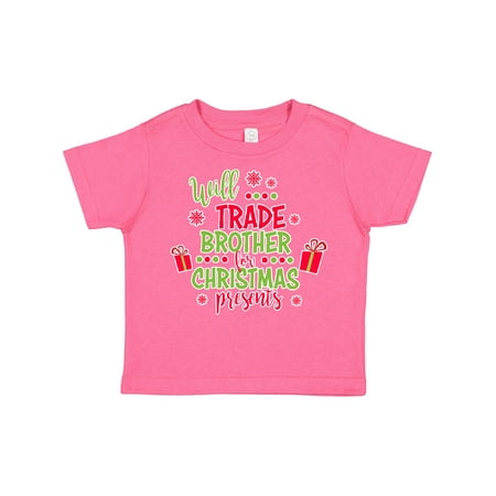 

Inktastic Will Trade Brother for Christmas Presents Gift Toddler Boy or Toddler Girl T-Shirt