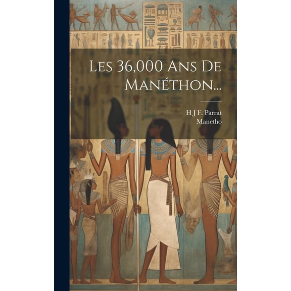 Les 36,000 Ans De Manéthon... (Hardcover)