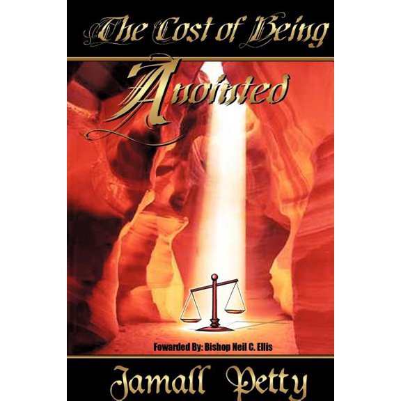 The Cost of Being Anointed, (Paperback)