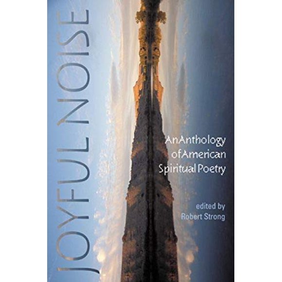 Joyful Noise: Anthologie de la Poésie Spirituelle Américaine (Poésie d'Automne)