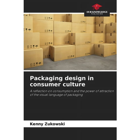 Packaging design in consumer culture, (Paperback)