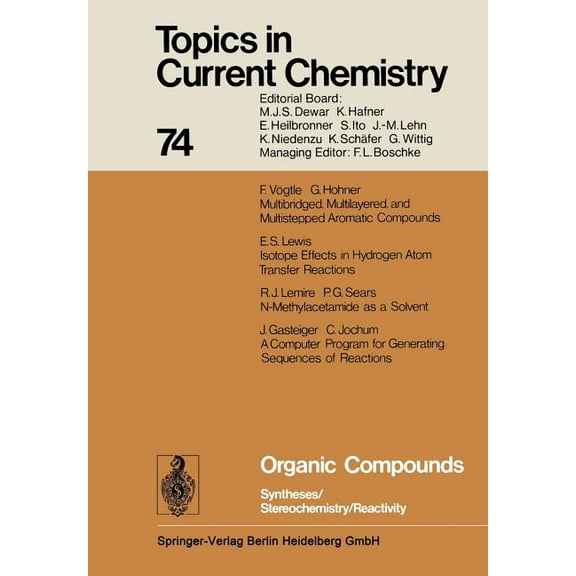 Topics in Current Chemistry Organic Compounds: Syntheses / Stereochemistry / Reactivity, Book 74, (Paperback)