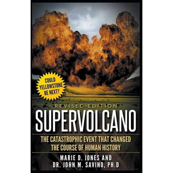 Supervolcano: The Catastrophic Event That Changed the Course of Human History, (Paperback)