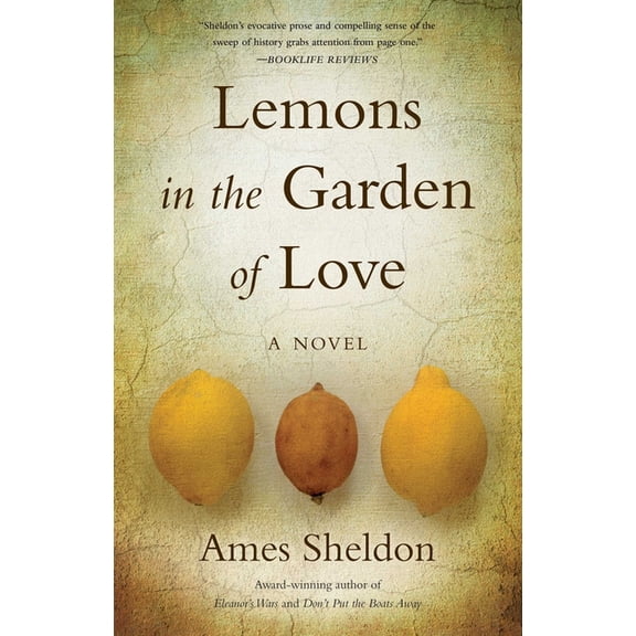Lemons in the Garden of Love, (Paperback)