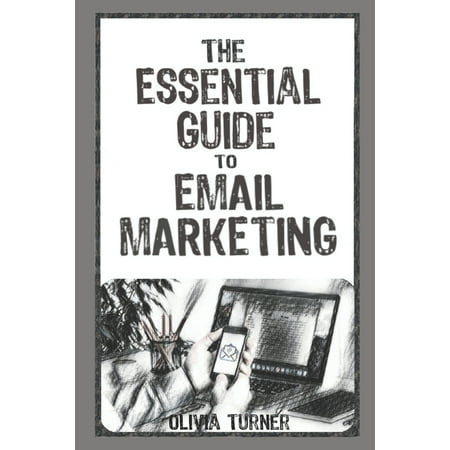 The Essential Guide to Email Marketing (Paperback)