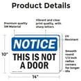 thumbnail image 2 of (2 Pack) This Is Not A Door OSHA Notice Sign 14 Inch X 10 Inch Vinyl Label Decal Sticker Weather Resistant, UV Protected for Workplace, Business, and Construction Site, Made in the USA, 2 of 7