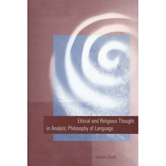 Ethical and Religious Thought in Analytic Philosophy of Language, (Hardcover)