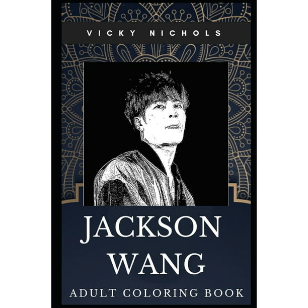 Download Jackson Wang Books: Jackson Wang Adult Coloring Book : Millennial Got7 Member and South Korean ...