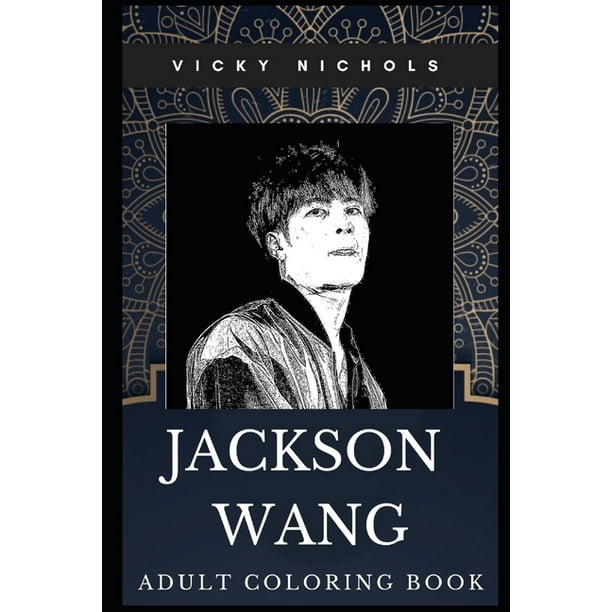 Download Jackson Wang Books: Jackson Wang Adult Coloring Book ...