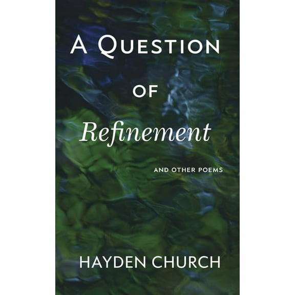 A Question of Refinement: and other poems, (Paperback)