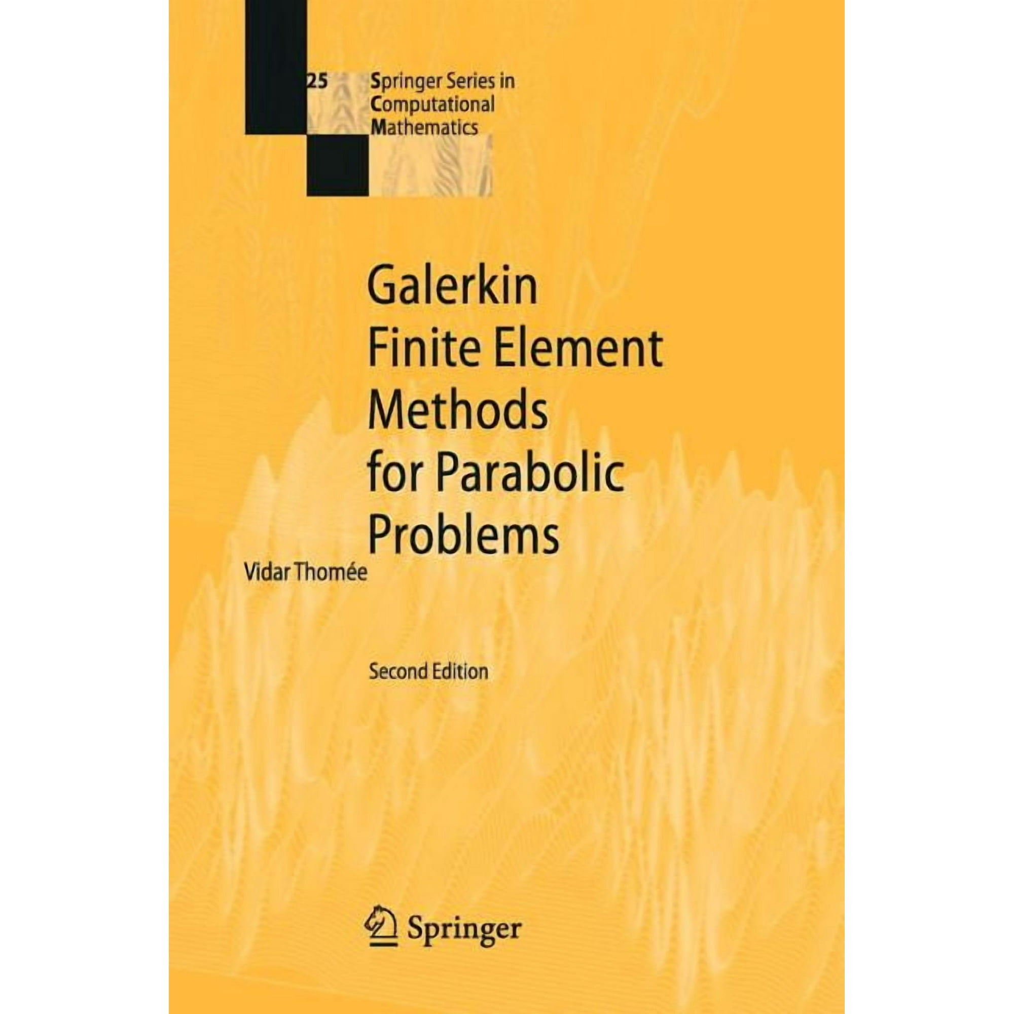 Springer Computational Mathematics Galerkin Finite Element Methods for Parabolic Problems Book 25 (Paperback)
