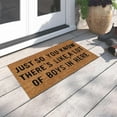 thumbnail image 4 of Fun Slogan Door Mat House Warming Gift Personalized Doormats Coir Mat‘JUST SO YOU KNOW,THERE'S LIKE,A LOT OF BOYSIN HERE’Welcome Entrance Mat 16''x24'' Summer Door Mats for Front Porch Indoor Home, 4 of 7