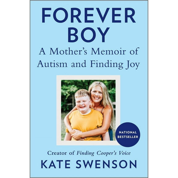 Forever Boy: A Mother's Memoir of Autism and Finding Joy, (Paperback)