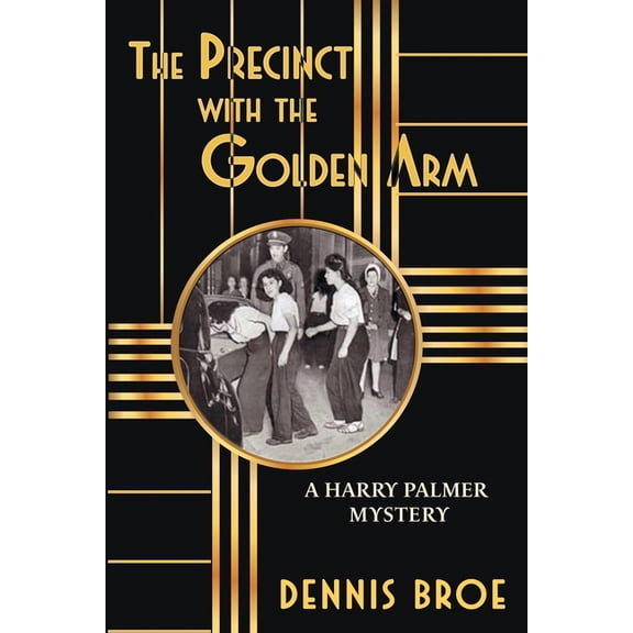 The Precinct With The Golden Arm, (Paperback)