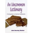 thumbnail image 1 of Pre-Owned An Uncommon Lectionary: A Companion to Common Lectionaries (Paperback) 0944344917 9780944344910, 1 of 1