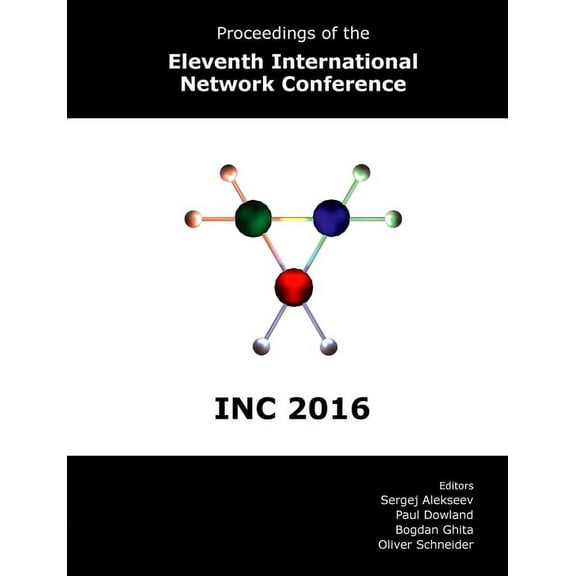 Proceedings of the Eleventh International Network Conference (INC 2016), (Paperback)