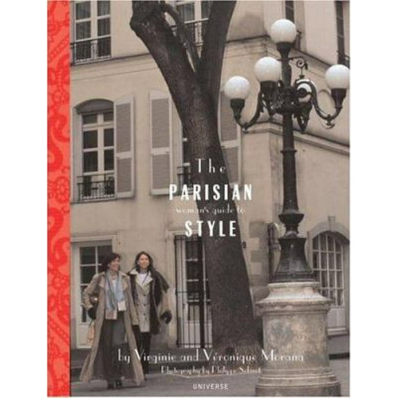 Pre-Owned The Parisian Woman's Guide to Style (Paperback) 0789303728 9780789303721