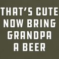 thumbnail image 3 of CafePress - That's Cute Now Bring Grandpa A Beer Dark T Shirt - Men's Classic Graphic Cotton T-Shirt, 3 of 4