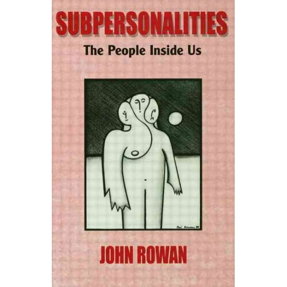Subpersonalities: The People Inside Us