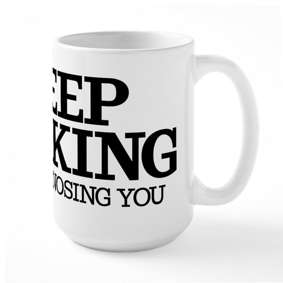 CafePress - Keep Talking I'm Diagnosi - 15 oz Ceramic Large White Novelty Mug