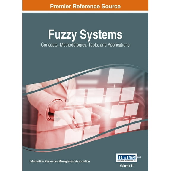 Fuzzy Systems: Concepts, Methodologies, Tools, and Applications, VOL 3, (Hardcover)