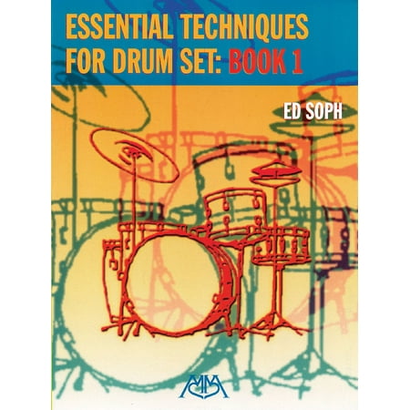 Essential Techniques for Drum Set: Book 1
