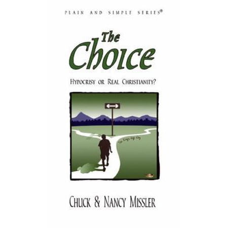 Pre-Owned The Choice: Hypocrisy or Real Christianity? (Paperback) 0615348920 9780615348926