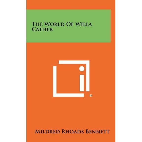The World of Willa Cather, (Hardcover)