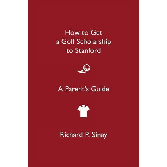 How to Get a Golf Scholarship, (Paperback)