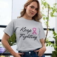 thumbnail image 3 of Keep Fighting Pink Ribbon Theme Awareness T-Shirt, 3 of 6