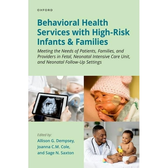 Behavioral Health Services with High-Risk Infants and Families: Meeting the Needs of Patients, Families, and Providers i, (Paperback)
