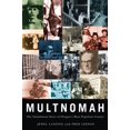 thumbnail image 1 of Multnomah: l'Histoire Tumultueuse du Comté le Plus Peuplé d'Oregon, 1 of 1