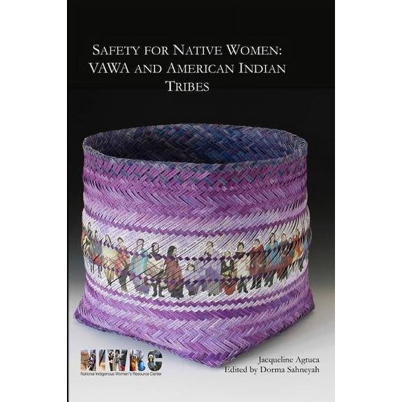 Safety for Native Women: VAWA and American Indian Tribes (Paperback)