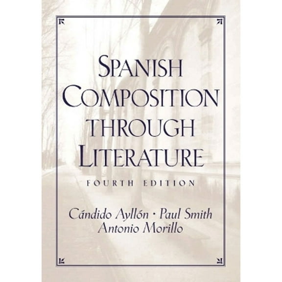 Pre-Owned Spanish Composition Through Literature (4th Edition) (Hardcover) 0130400424 9780130400420