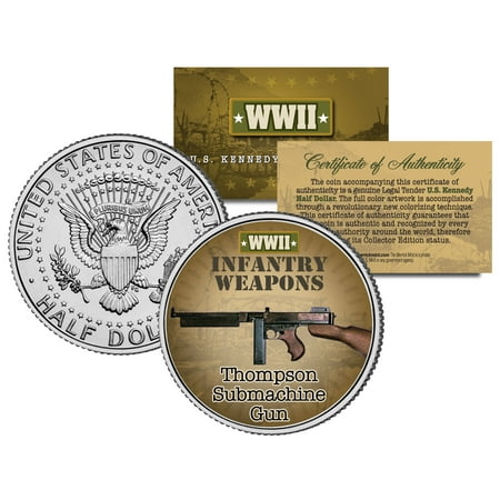 THOMPSON SUBMACHINE GUN * WWII Infantry Weapons * JFK Half Dollar U.S. (Best Gun For 300 Dollars)