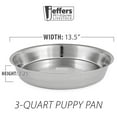 thumbnail image 2 of Jeffers Stainless Steel Puppy Pans, 1 Quart, 2 of 7