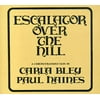 Carla Bley - Escalator Over The Hill - A Chronotransduction by Carla Bley and Paul Haines - CD