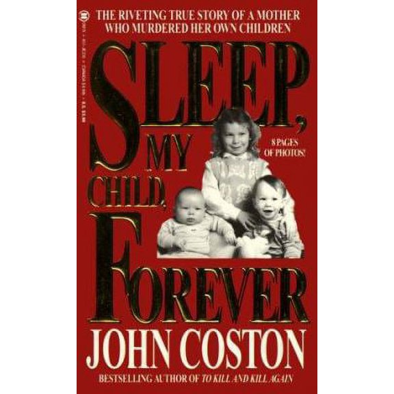 Sleep, My Child, Forever by John Coston (Mass Market Paperback), Mystery & Suspense, TRUE CRIME / General, English