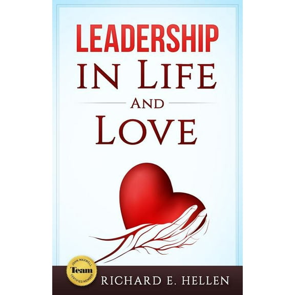 Leadership in Life and Love (Paperback)