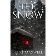 Pre-Owned The Snow: A Supernatural Apocalypse Novel (Paperback 9798617871724) by Flint Maxwell