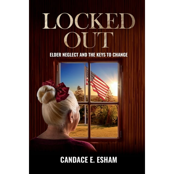 Locked Out: Elder Neglect and the Keys to Change, (Paperback)