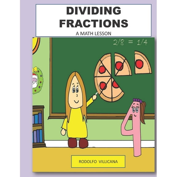 Dividing Fractions: A Math Lesson (Paperback)
